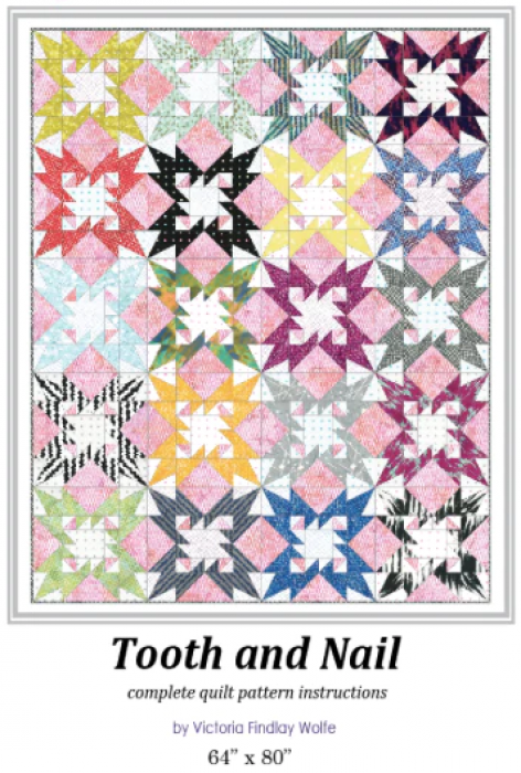 Viktoria Findlay Wolfe Quilts Tooth and Nail Pattern